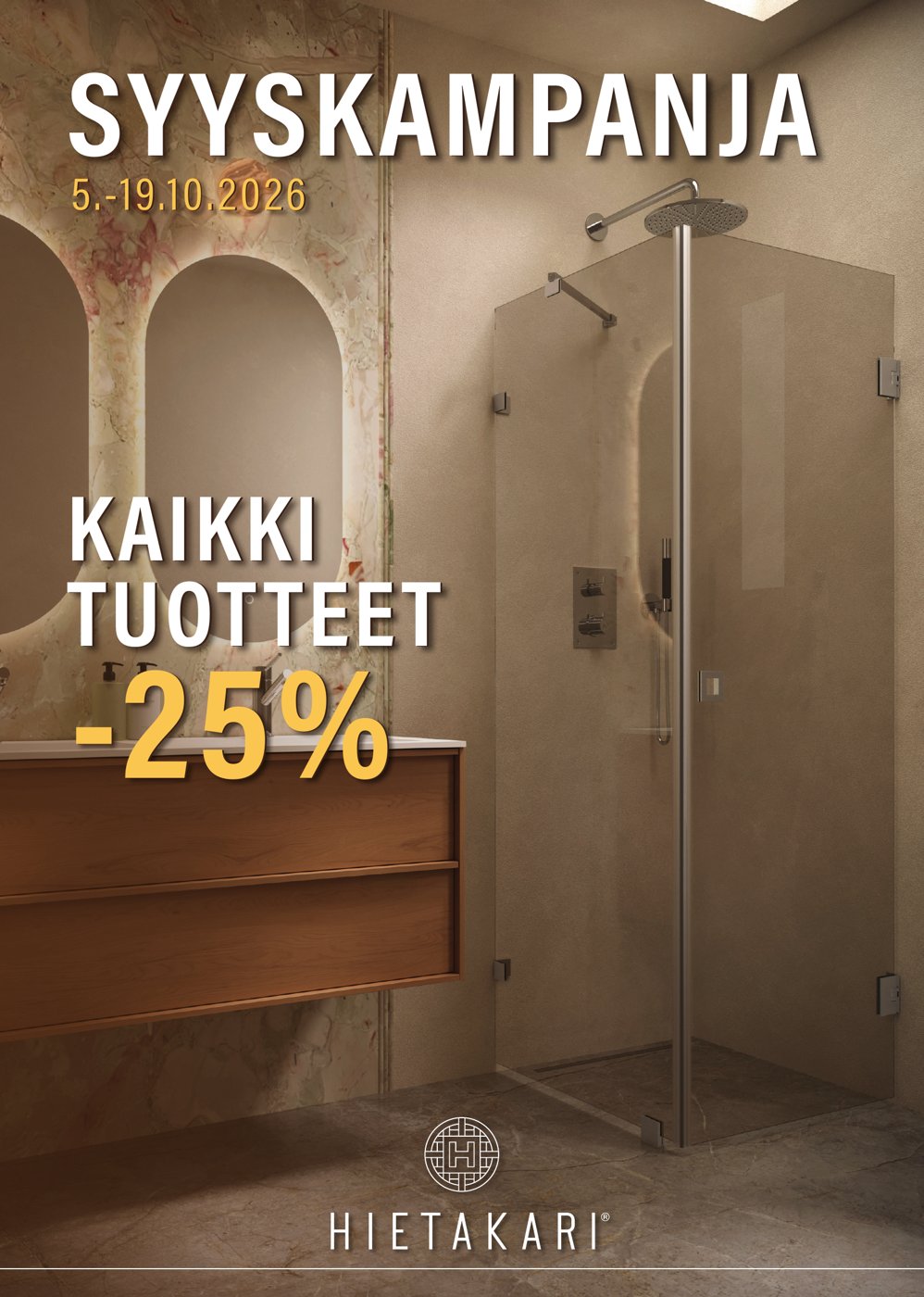 Hietakarin syyskampanjan juliste: kaikki tuotteet −25 % 5.–19.10.2026, kuvassa kylpyhuoneen suihkunurka ja kalusteet